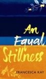 Cover: An Equal Stillness - Weidenfeld and Nicholson