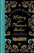 Cover: History of a Pleasure Seeker - Weidenfeld and Nicholson
