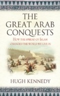 Cover: The Great Arab Conquests - Weidenfeld & Nicolson