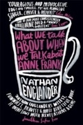Cover: What We Talk About When We Talk About Anne Frank - Weidenfeld and Nicholson