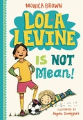 Cover: Lola Levine Is Not Mean! - Little, Brown Books for Young Readers