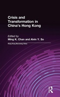 Cover: Crisis and Transformation in China's Hong Kong - Routledge