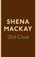 Cover: Old Crow - Virago Press Ltd