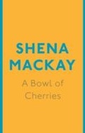 Cover: A Bowl of Cherries - Virago Press Ltd