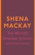 Cover: The World's Smallest Unicorn and Other Stories - Virago Press Ltd