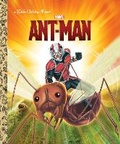 Cover: Ant-Man (Marvel: Ant-Man) - Golden Books Publishing Company, Inc.