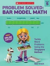 Enlarge image Cover: Problem Solved: Bar Model Math: Grade 5 - Teaching Resources