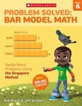 Cover: Problem Solved: Bar Model Math: Grade 6 - Teaching Resources