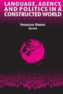 Cover: Language, Agency, and Politics in a Constructed World - Routledge