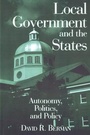 Cover: Local Government and the States: Autonomy, Politics and Policy - M.E. Sharpe