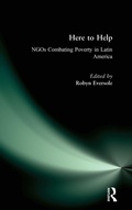 Cover: Here to Help: NGOs Combating Poverty in Latin America - Routledge