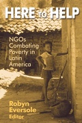 Cover: Here to Help: NGOs Combating Poverty in Latin America - Routledge