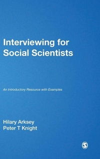 Enlarge image Cover: Interviewing for Social Scientists - SAGE Publications Inc