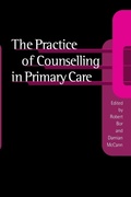 Cover: The Practice of Counselling in Primary Care - SAGE Publications Inc