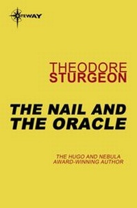 Enlarge image Cover: The Nail and the Oracle - GATEWAY