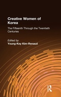 Cover: Creative Women of Korea: The Fifteenth Through the Twentieth Centuries - Routledge