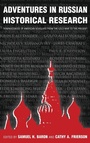 Cover: Adventures in Russian Historical Research - Routledge
