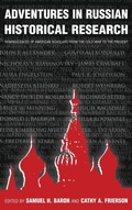 Cover: Adventures in Russian Historical Research - Routledge