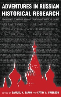Enlarge image Cover: Adventures in Russian Historical Research - Routledge