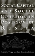 Cover: Social Capital and Social Cohesion in Post-Soviet Russia - Routledge