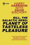 Cover: Bill, the Galactic Hero: Planet of Tasteless Pleasure - GATEWAY