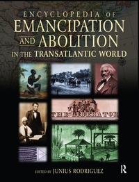 Abbildung von: Encyclopedia of Emancipation and Abolition in the Transatlantic World - Routledge