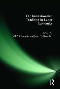 Enlarge image Cover: The Institutionalist Tradition in Labor Economics - Routledge