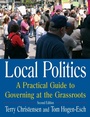 Cover: Local Politics: A Practical Guide to Governing at the Grassroots - Routledge