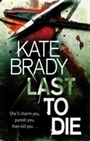 Cover: Last To Die - Piatkus Books