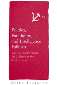 Enlarge image Cover: Politics, Paradigms, and Intelligence Failures - Routledge