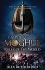 Cover: Empire of the Moghul: Ruler of the World - Headline Book Publishing