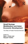 Cover: Small Savings Mobilization and Asian Economic Development - Routledge