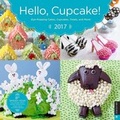 Cover: Hello, Cupcake! 2017 Wall Calendar - Universe Publishing