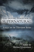 Cover: The Gothic Tradition in Supernatural - McFarland & Co Inc