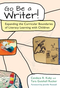 Enlarge image Cover: Go Be a Writer! - Teachers' College Press