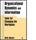 Cover: Organizational Dynamics and Intervention: Tools for Changing the Workplace - M.E. Sharpe