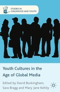 Cover: Youth Cultures in the Age of Global Media - Palgrave Macmillan