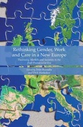 Cover: Rethinking Gender, Work and Care in a New Europe - Palgrave Macmillan