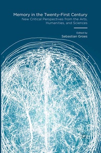 Enlarge image Cover: Memory in the Twenty-First Century - Palgrave Macmillan