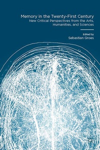 Enlarge image Cover: Memory in the Twenty-First Century - Palgrave Macmillan