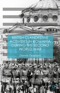 Cover: British Clandestine Activities in Romania during the Second World War - Palgrave Macmillan