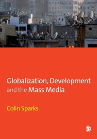 Enlarge image Cover: Globalization, Development and the Mass Media - SAGE Publications Inc