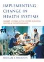 Cover: Implementing Change in Health Systems - SAGE Publications Inc