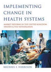 Enlarge image Cover: Implementing Change in Health Systems - SAGE Publications Inc
