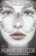 Cover: The Moment Collector - Orchard Books