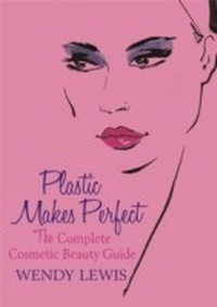 Abbildung von: Plastic Makes Perfect - Orion (an Imprint of The Orion Publishing Group Ltd )