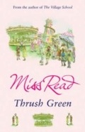 Cover: Thrush Green - Orion (an Imprint of The Orion Publishing Group Ltd )