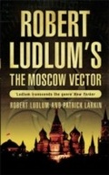 Cover: Robert Ludlum's The Moscow Vector - Orion