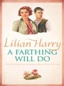 Cover: A Farthing Will Do - Orion (an Imprint of The Orion Publishing Group Ltd )
