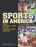 Cover: Sports in America from Colonial Times to the Twenty-First Century: An Encyclopedia - Routledge